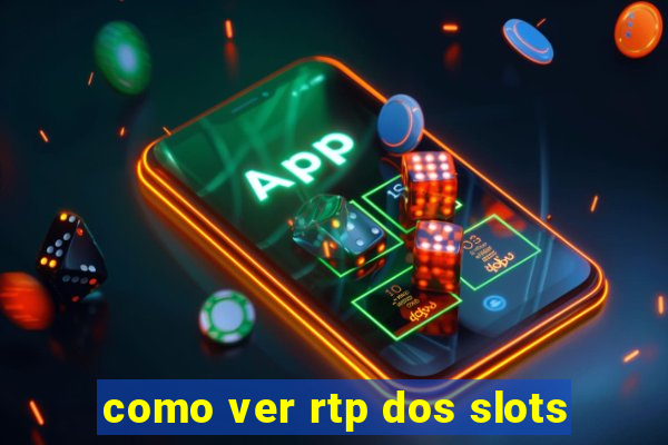 como ver rtp dos slots
